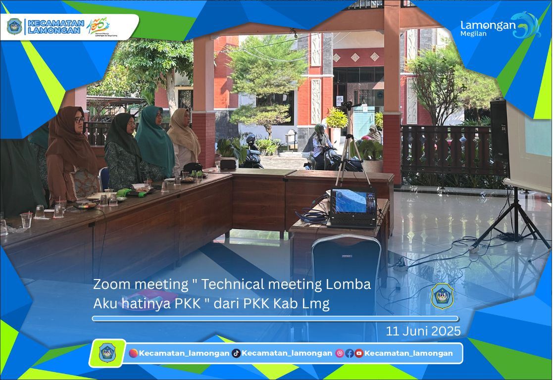 Zoom meeting " Technical meeting Lomba  Aku hatinya PKK " dari PKK Kabupaten Lamongan