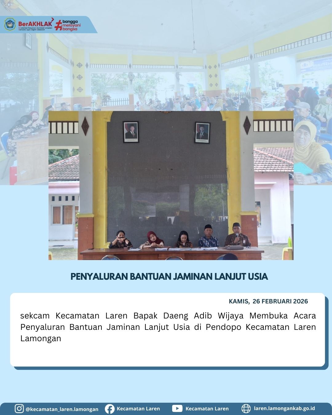 Foto: PENYALURAN BANTUAN JAMINAN LANJUT USIA DI PENDOPO KECAMATAN LAREN