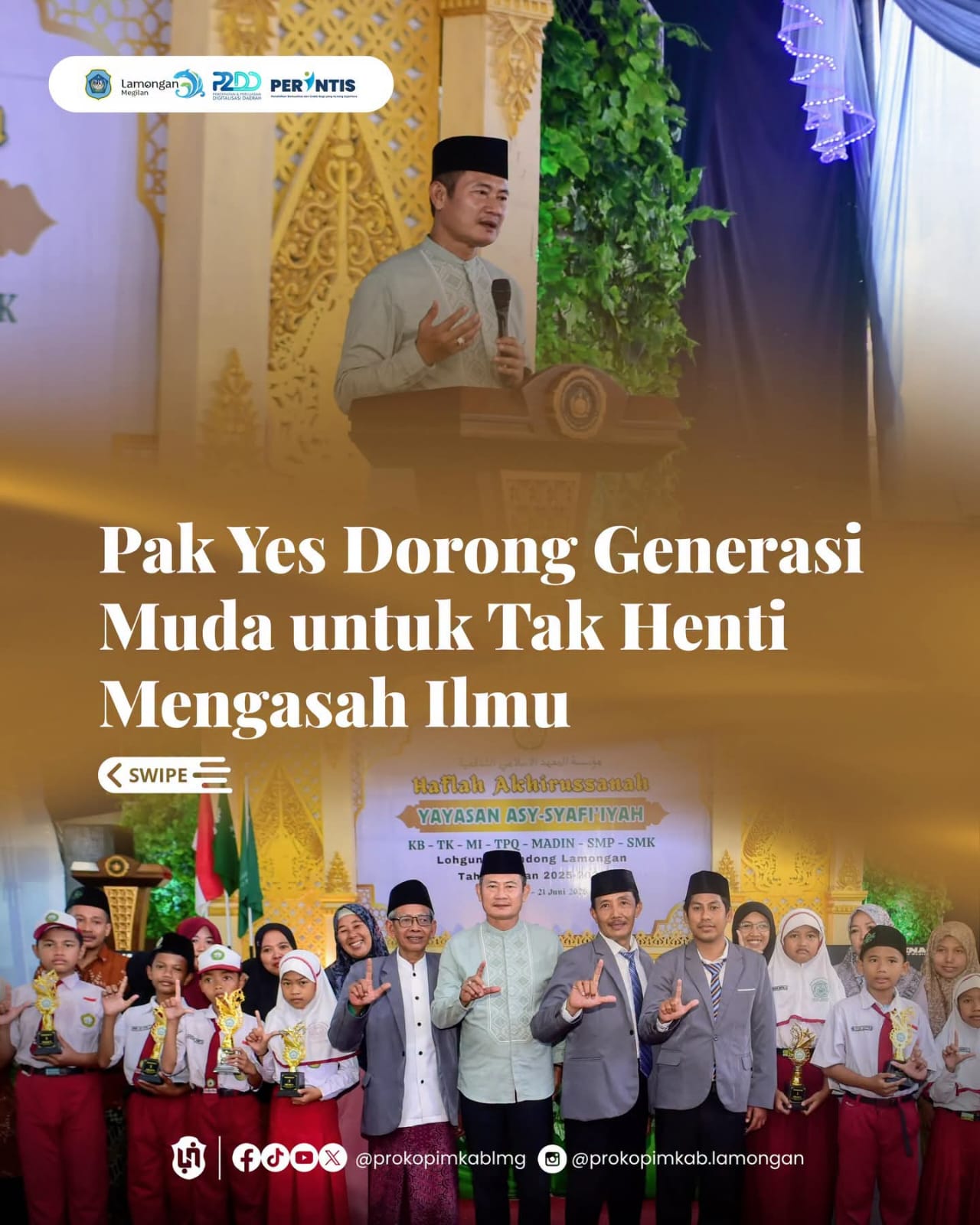 Foto: BUPATI MENGHADIRI AKHIRUSSANAH YAYASAN ASY-SYAFI'IYAH DESA LOHGUNG KECAMATAN BRONDONG