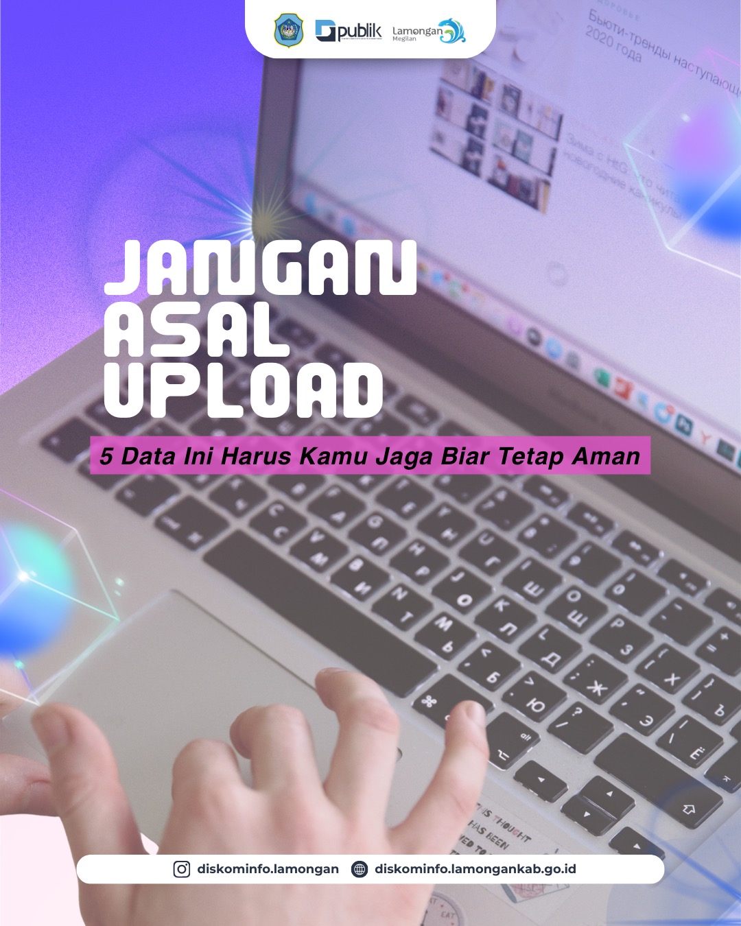 Foto: Jaga Privasi Digitalmu, Jangan Asal Upload Data Diri