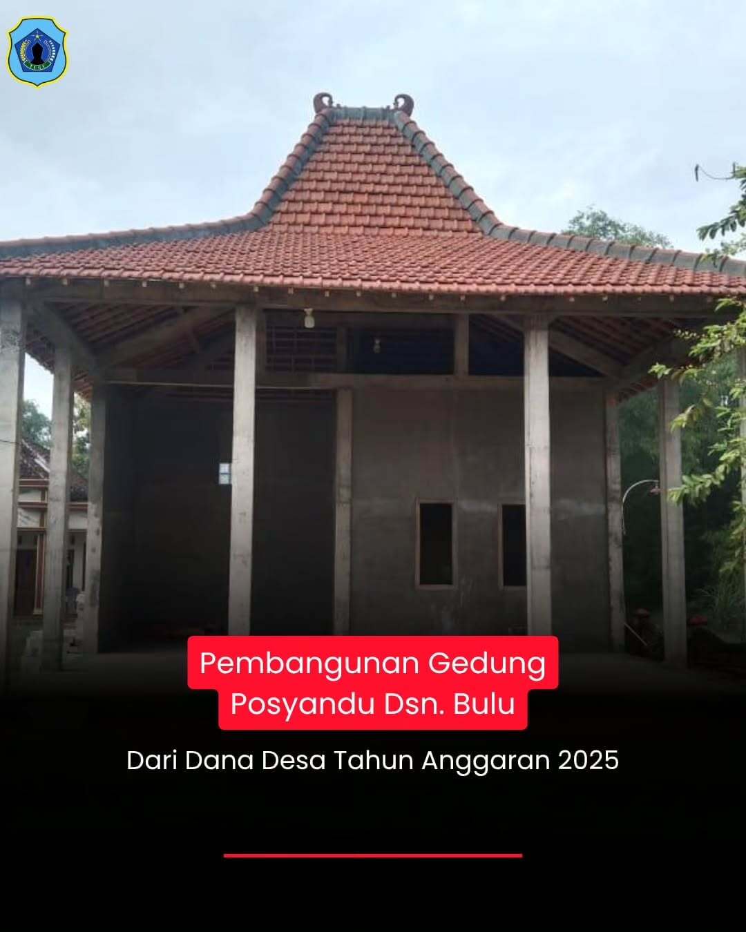 Foto: Pembangunan Gedung Posyandu Dsn. Bulu dari Dana Desa Tahun Anggaran 2025