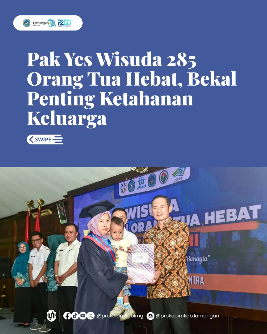Foto: Pak Yes Wisuda 285 Orang Tua Hebat, Bekal Penting Ketahanan Keluarga