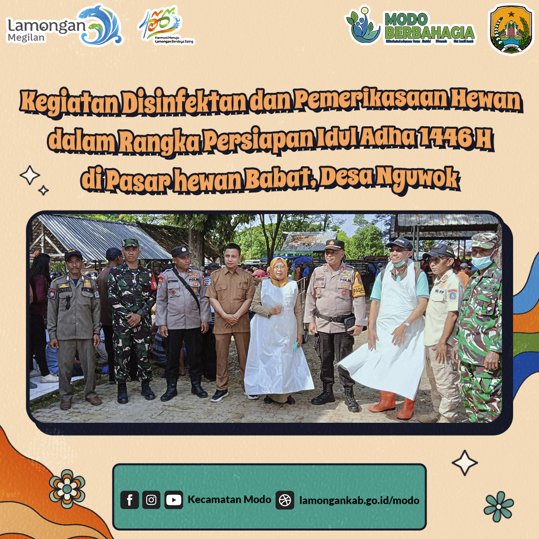 KEGIATAN DISINFEKTAN DAN PEMERIKSANAAN HEWAN DALAM RANGKA PERSIAPAN IDULADHA 1446 H DI PASAR HEWAN BABAT, DESA NGUWOK
