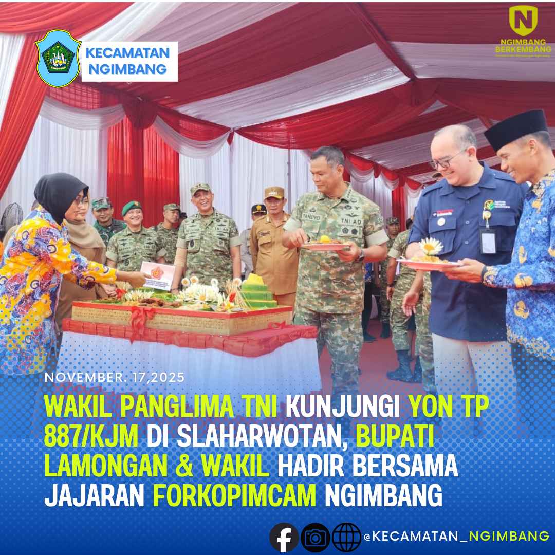 Foto: WAKIL PANGLIMA TNI KUNJUNGI yon tp 887/kjm di slaharwotan, BUPATI LAMONGAN & WAKIL HADIR BERSAMA JAJARAN FORKOPIMCAM NGIMBANG