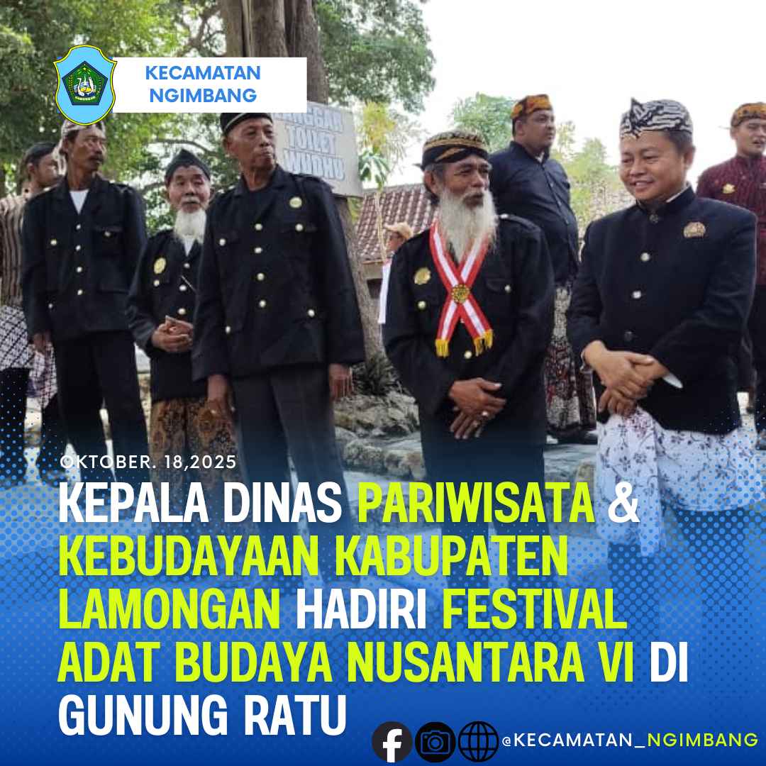 Foto: KEPALA DINAS PARIWISATA & KEBUDAYAAN KABUPATEN LAMONGAN HADIRI FESTIVAL ADAT BUDAYA NUSANTARA VI DI GUNUNG RATU
