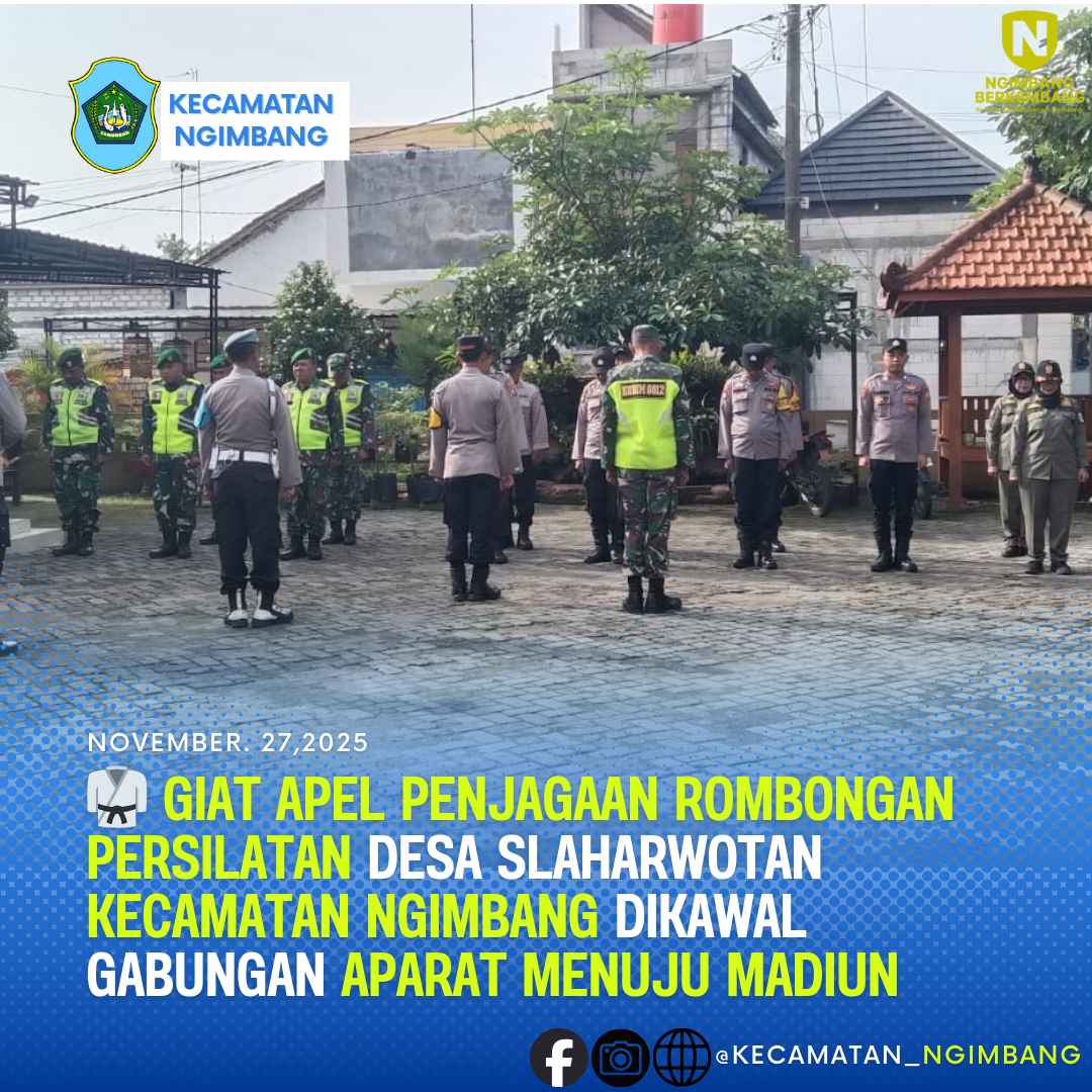 Foto: 🥋 Giat Apel Penjagaan Rombongan Persilatan Desa Slaharwotan Kecamatan Ngimbang Dikawal Gabungan Aparat Menuju Madiun
