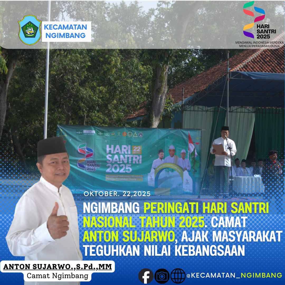 Foto: NGIMBANG PERINGATI HARI SANTRI NASIONAL TAHUN 2025. CAMAT ANTON SUJARWO, AJAK MASYARAKAT TEGUHKAN NILAI KEBANGSAAN