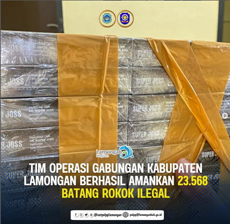 TIM OPERASI GABUNGAN KABUPATEN LAMONGAN BERHASIL AMANKAN 23.568 BATANG ROKOK ILEGAL