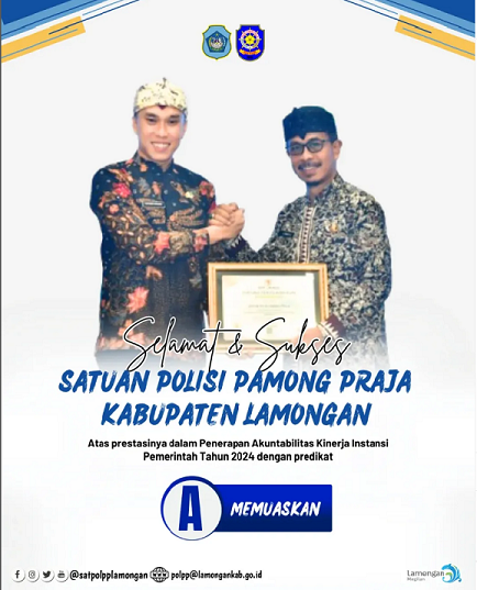 SATPOL PP KABUPATEN LAMONGAN MERAIH PREDIKAT A MEMUASKAN PADA AKUNTABILITAS KINERJA INSTANSI PEME...