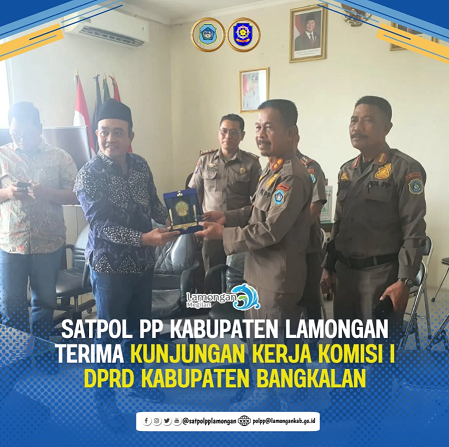 SATPOL PP LAMONGAN TERIMA KUNJUNGAN KERJA KOMISI I DPRD KABUPATEN BANGKALAN