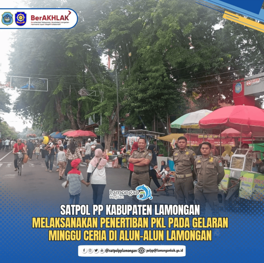 Foto: SATPOL PP KABUPATEN LAMONGAN MELAKSANAKAN PENERTIBAN PKL PADA GELARAN MINGGU CERIA