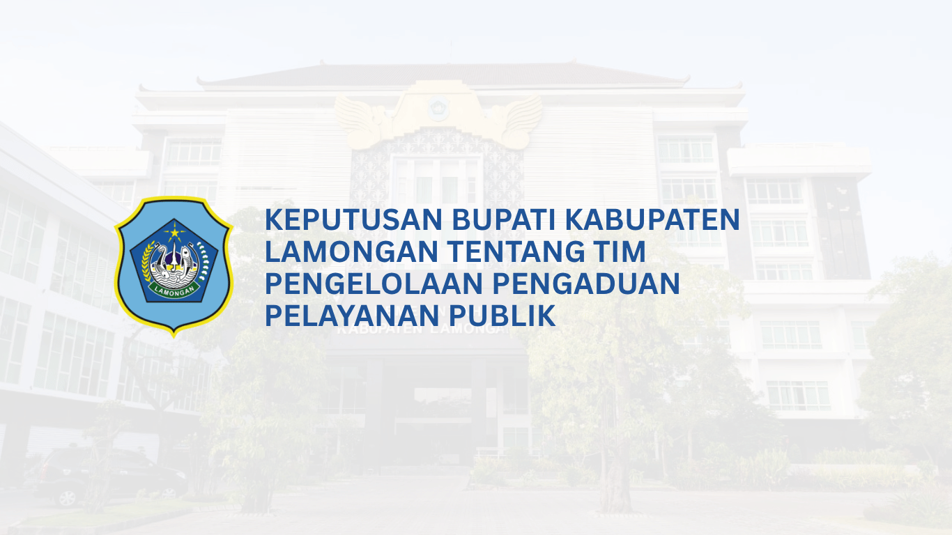 Keputusan Bupati Kabupaten Lamongan tentang Tim Pengelolaan Pengaduan Pelayanan Publik
