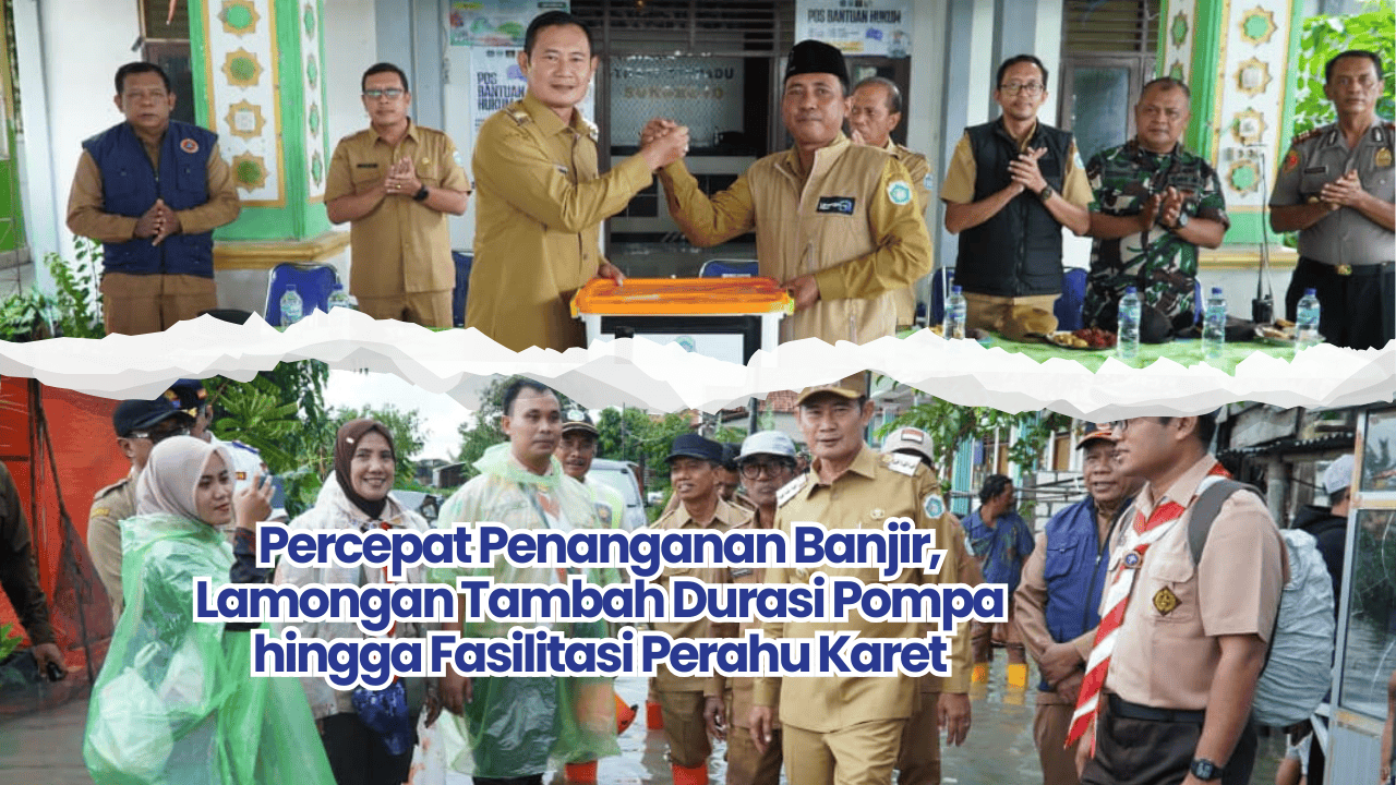 Percepat Penanganan Banjir, Lamongan Tambah Durasi Pompa hingga Fasilitasi Perahu Karet