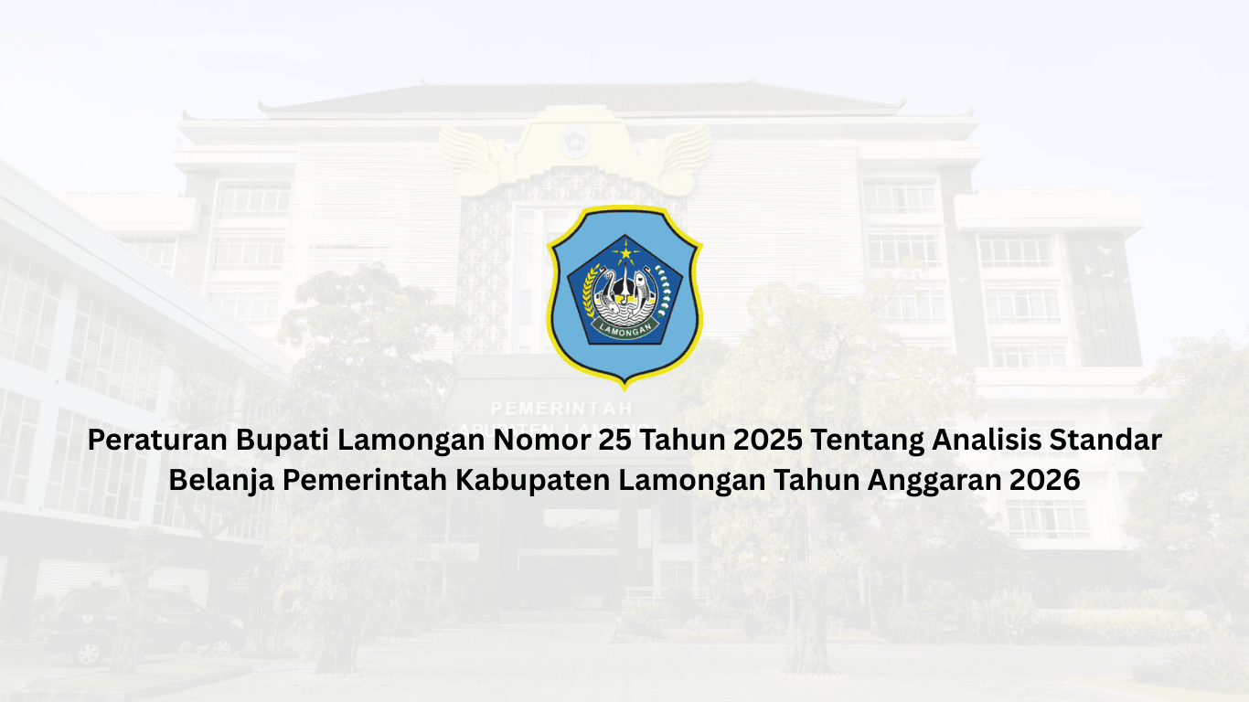 Foto: Peraturan Bupati Lamongan Nomor 25 Tahun 2025 tentang Analisis Standar Belanja Pemerintah Kabupaten Lamongan Tahun Anggaran 2026