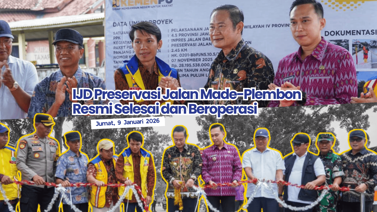 IJD Preservasi Jalan Made-Plembon Resmi Selesai dan Beroperasi