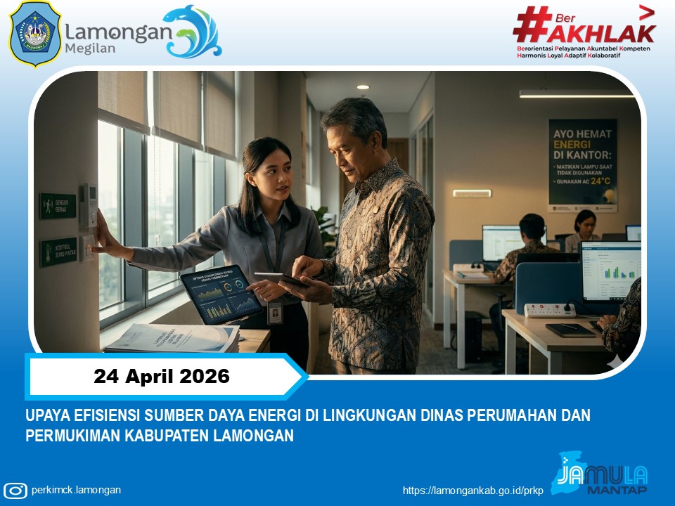 Foto: UPAYA EFISIENSI ENERGI DI LINGKUNGAN DINAS PERUMAHAN DAN KAWASAN PERMUKIMAN KABUPATEN LAMONGAN