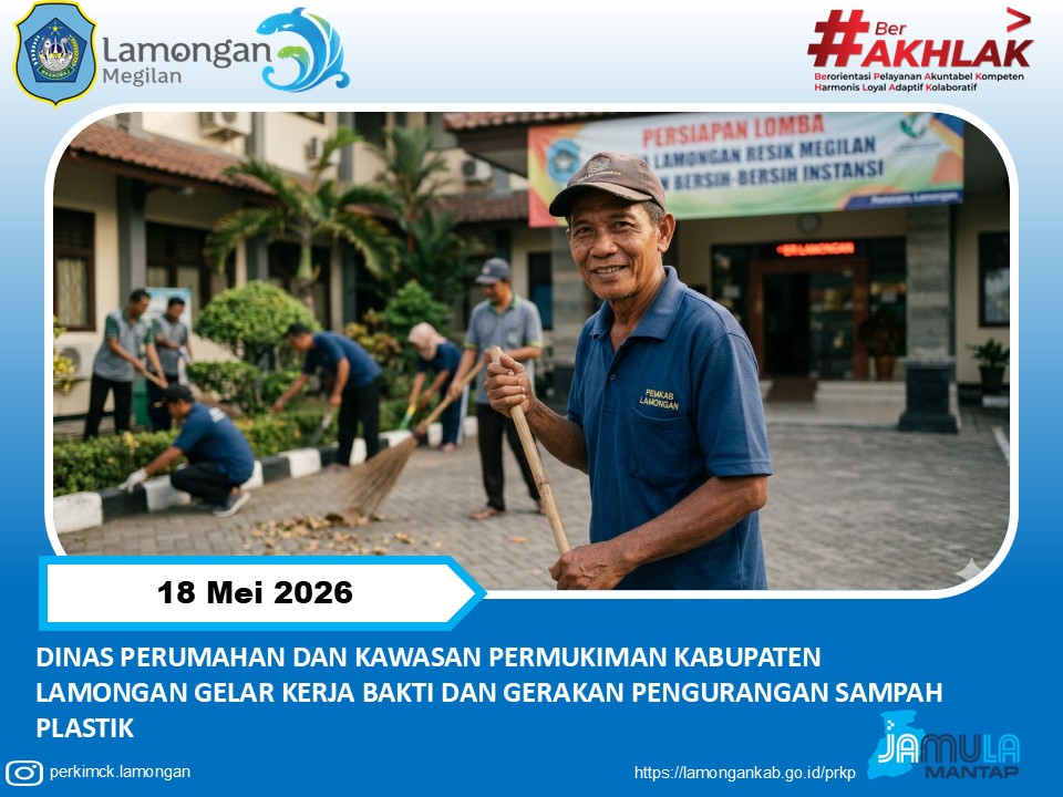 Foto: DINAS PERUMAHAN DAN KAWASAN PERMUKIMAN KABUPATEN LAMONGAN GELAR KERJA BAKTI DAN GERAKAN PENGURANGAN SAMPAH PLASTIK