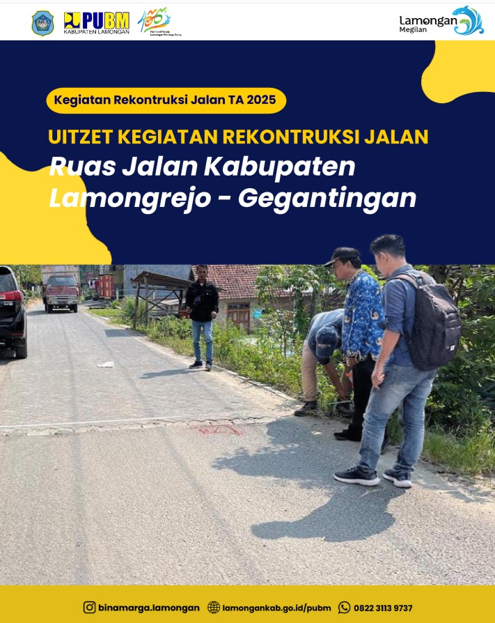 KEGIATAN REKONTRUKSI JALAN RUAS LAMONGREJO-GEGANTINGAN