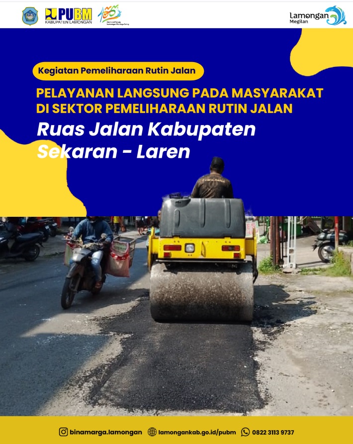 KEGIATAN PEMELIHARAAN RUTIN JALAN RUAS SEKARAN - LAREN