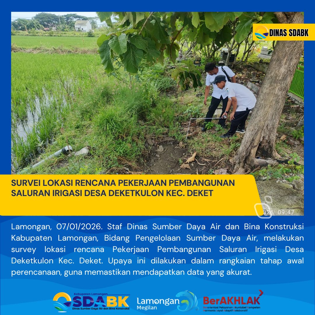 Foto: SURVEI PERENCANAAN PEKERJAAN PEMBANGUNAN SALURAN IRIGASI DESA DEKETKULON KEC. DEKET