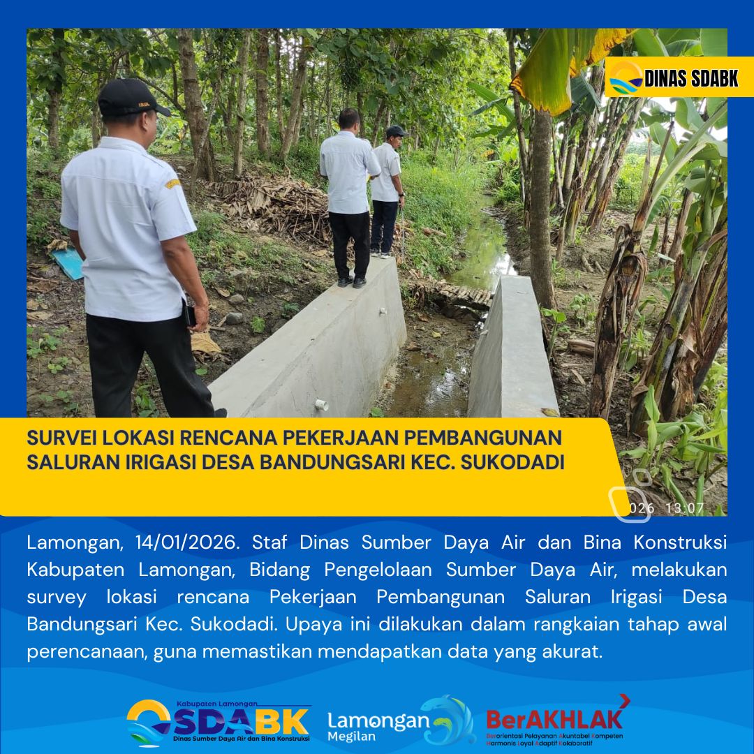 Foto: SURVEI PERENCANAAN PEKERJAAN PEMBANGUNAN SALURAN IRIGASI DESA BANDUNGSARI KEC. SUKODADI