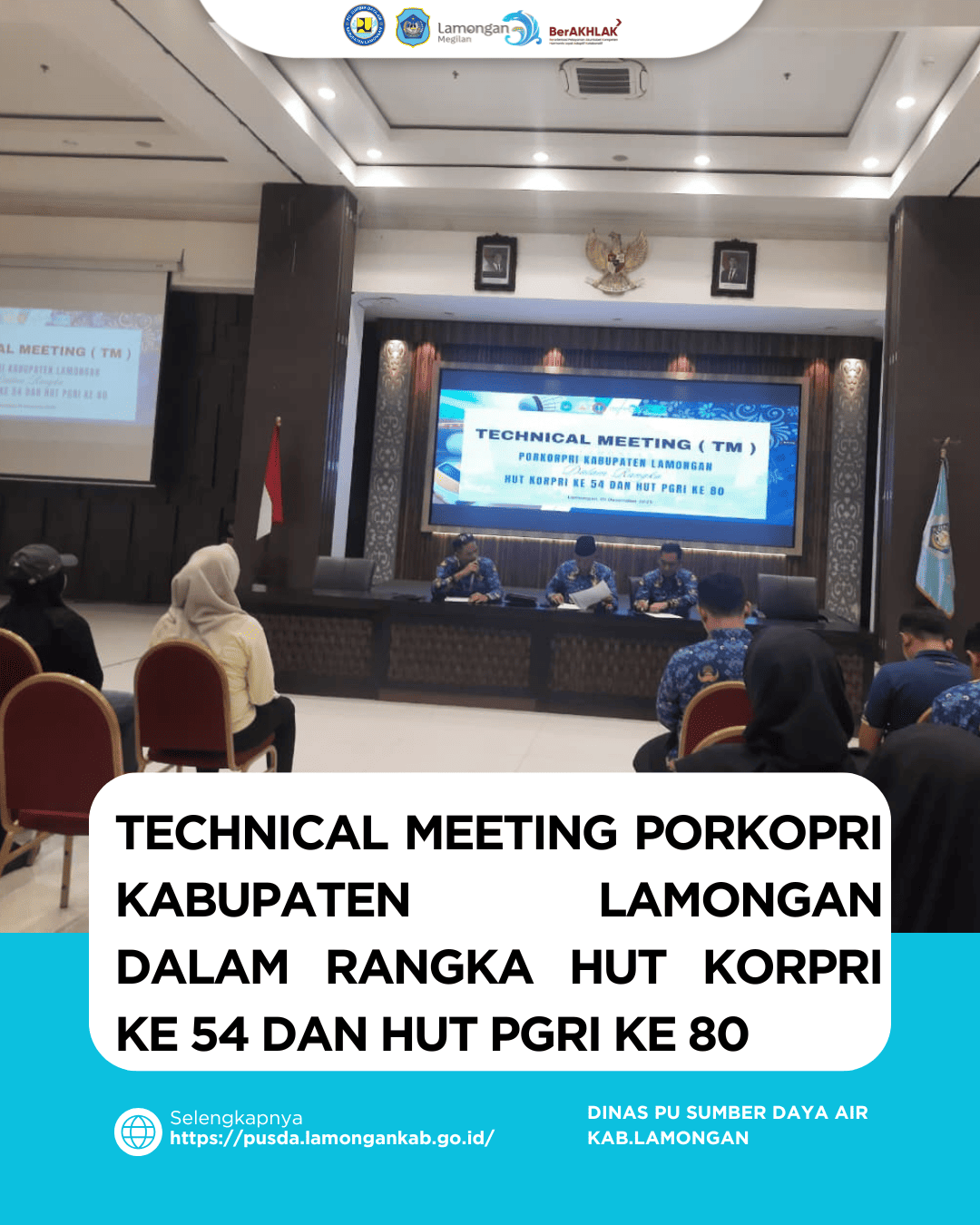 Foto: TECHNICAL MEETING PORKORPRI KABUPATEN LAMONGAN DALAM RANGKA HUT KORPRI KE-54 DAN HUT PGRI KE-80