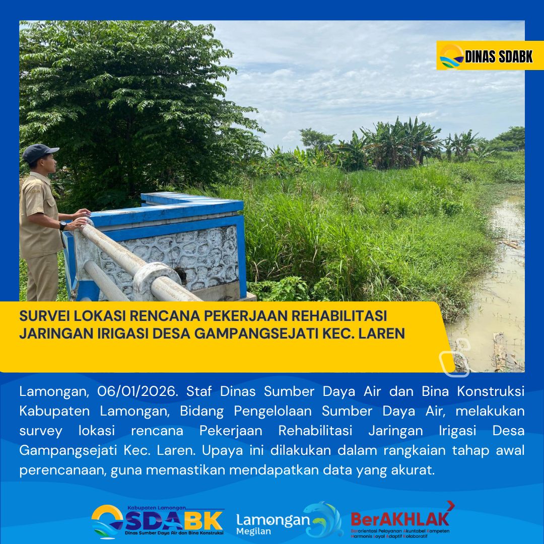 Foto: SURVEI PERENCANAAN PEKERJAAN REHABILITASI JARINGAN IRIGASI DESA GAMPANGSEJATI KEC. LAREN