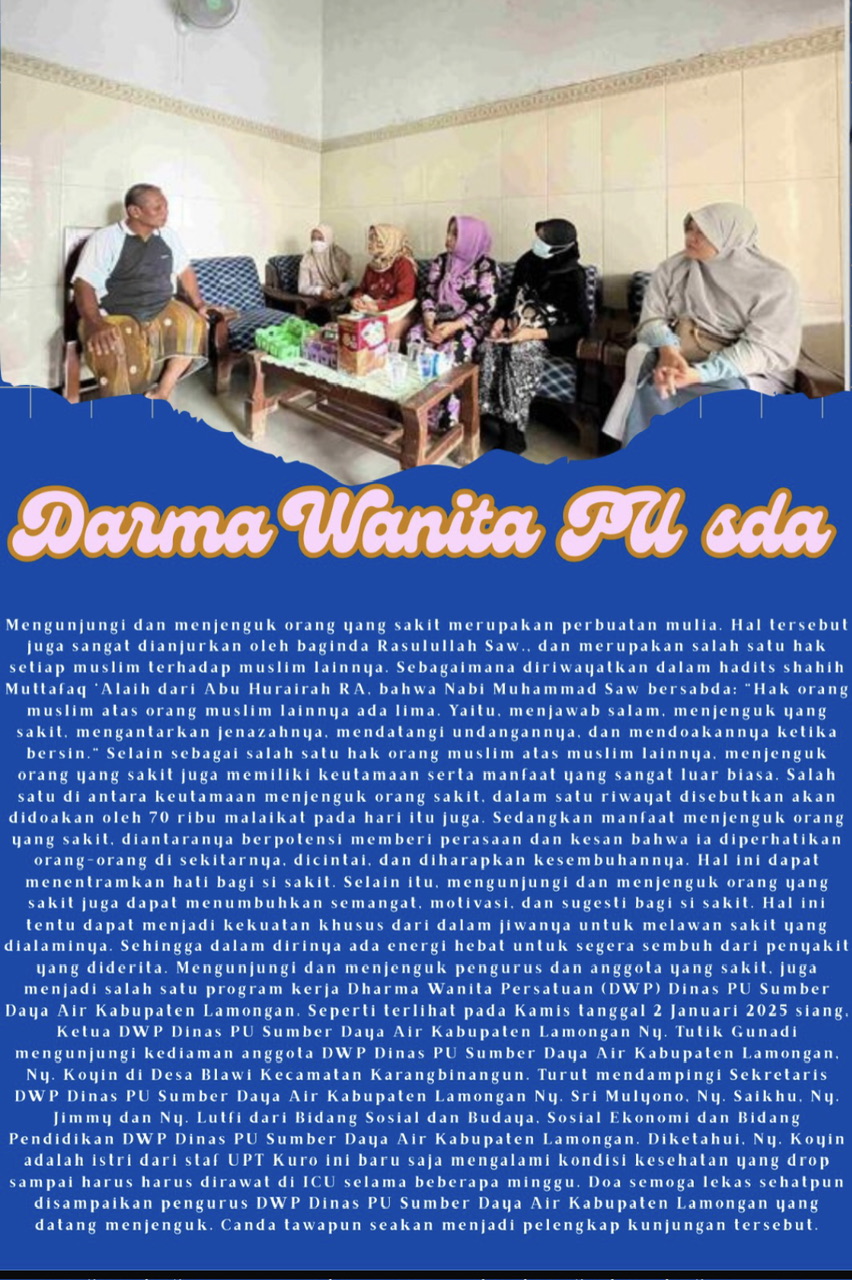 Ketua DWP Dinas PU Sumber Daya Air Kabupaten Lamongan Ny. Tutik Gunadi mengunjungi kediaman anggota DWP Dinas PU Sumber Daya Air Kabupaten Lamongan, Ny. Koyin di Desa Blawi Kecamatan Karangbinangun.