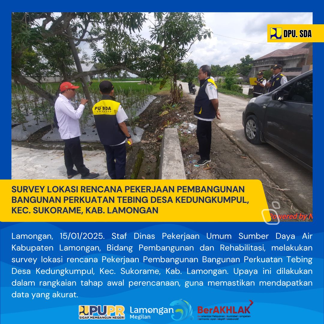 SURVEY PERENCANAAN PEKERJAAN PEMBANGUNAN BANGUNAN PERKUATAN TEBING DESA KEDUNGKUMPUL, KEC. SUKORAME, KAB. LAMONGAN