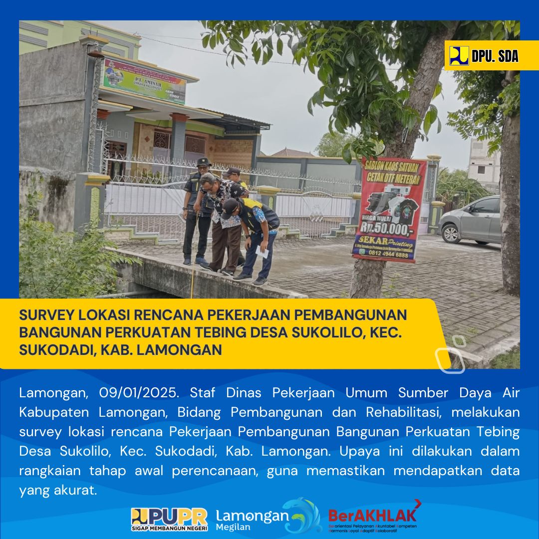SURVEY PERENCANAAN PEKERJAAN PEMBANGUNAN BANGUNAN PERKUATAN TEBING DESA SUKOLILO, KEC. SUKODADI, KAB. LAMONGAN