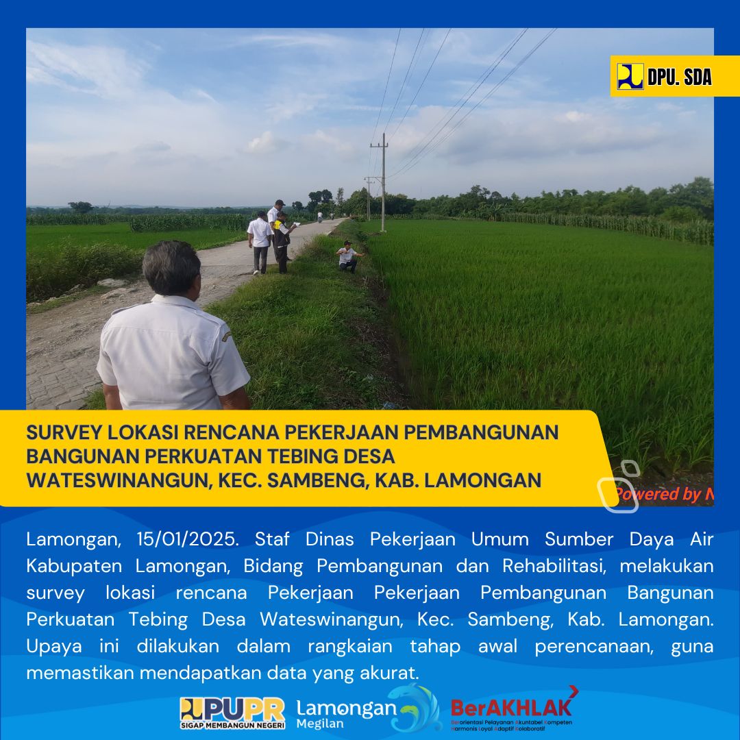 SURVEY PERENCANAAN PEKERJAAN PEMBANGUNAN BANGUNAN PERKUATAN TEBING DESA WATESWINANGUN, KEC. SAMBENG, KAB. LAMONGAN