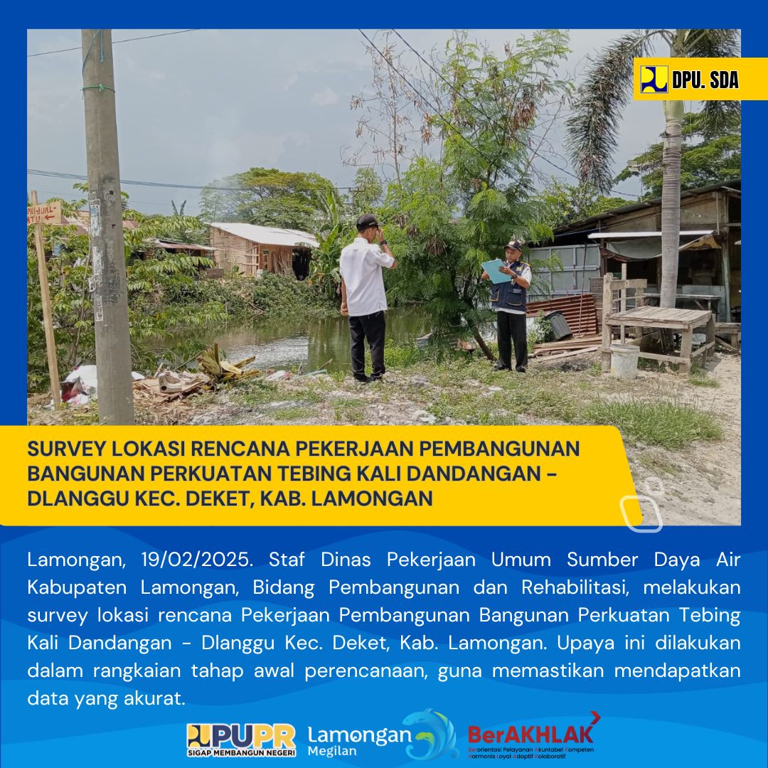 SURVEY PERENCANAAN PEKERJAAN PEMBANGUNAN BANGUNAN PERKUATAN TEBING KALI DANDANGAN - DLANGGU KEC. DEKET, KAB. LAMONGAN
