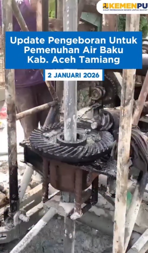 Foto: UPDATE PENGEBORAN PEMENUHAN AIR BAKU KABUPATEN ACEH TAMIANG 2 Januari 2026