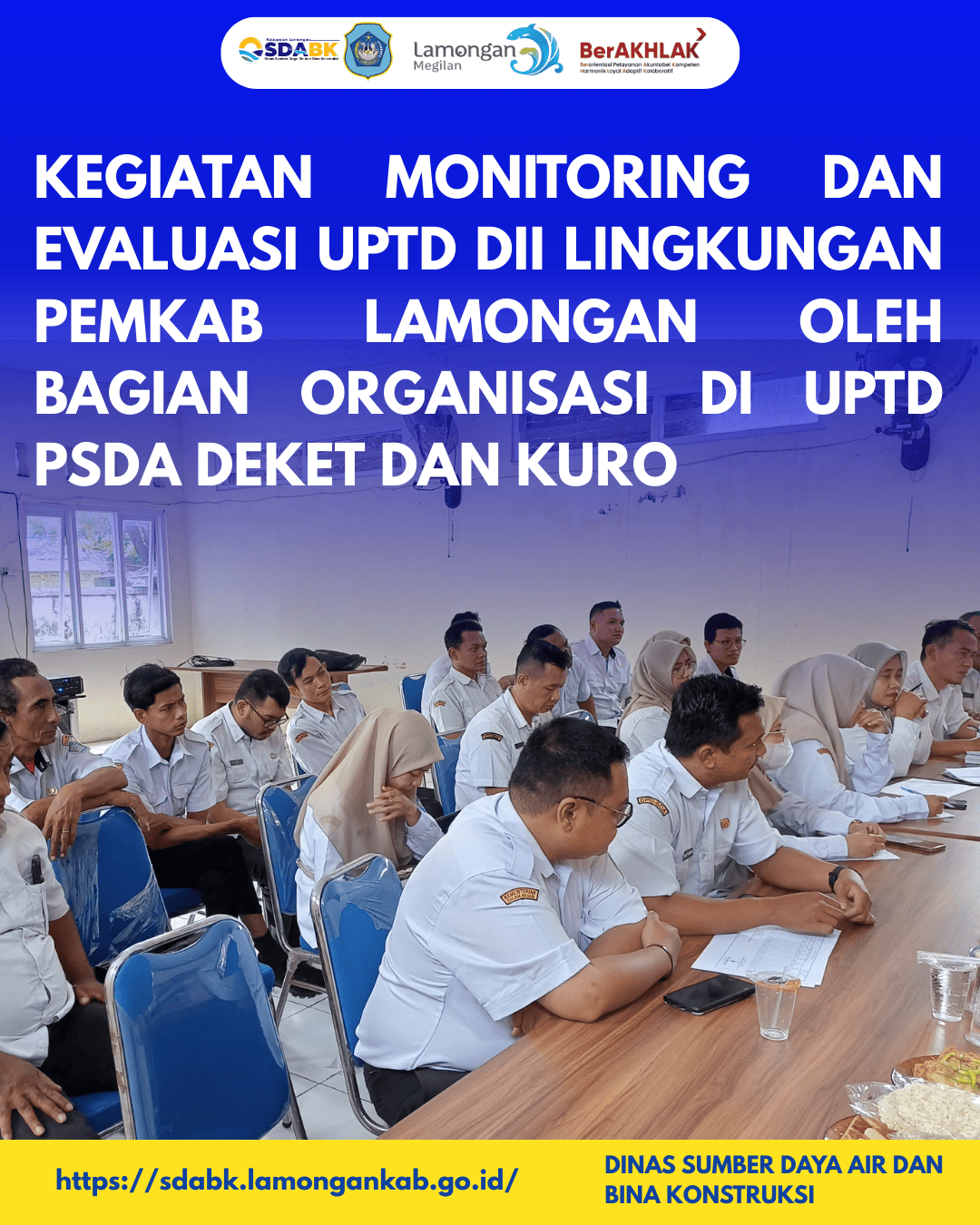 Foto: KEGIATAN MONITORING DAN EVALUASI UPTD DI LINGKUNGAN PEMKAB LAMONGAN OLEH BAGIAN ORGANISASI DI UPTD PSDA DEKET DAN KURO