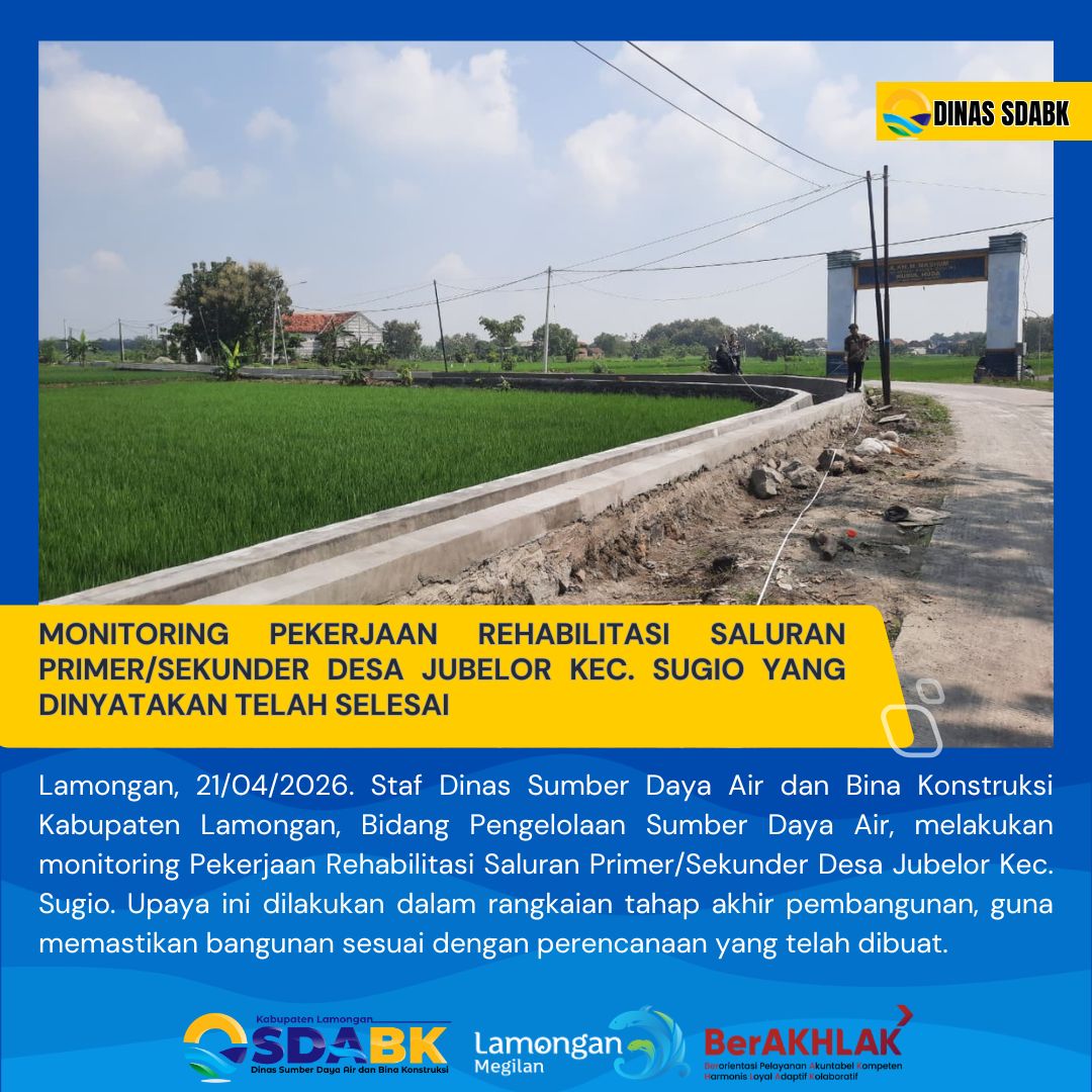 Foto: MONITORING PEKERJAAN REHABILITASI SALURAN PRIMER/SEKUNDER DESA JUBELOR KEC. SUGIO YANG DINYATAKAN TELAH SELESAI