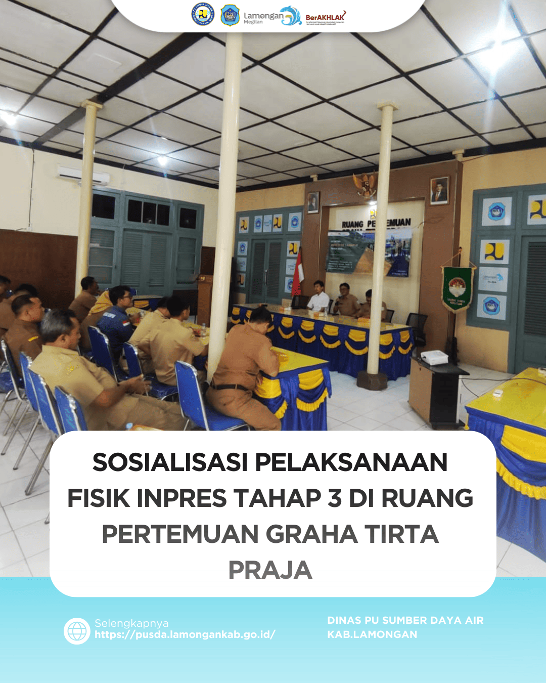 Foto: Sosialisasi pelaksanaan fisik inpres tahap 3 di ruang pertemuan Graha Tirta Praja