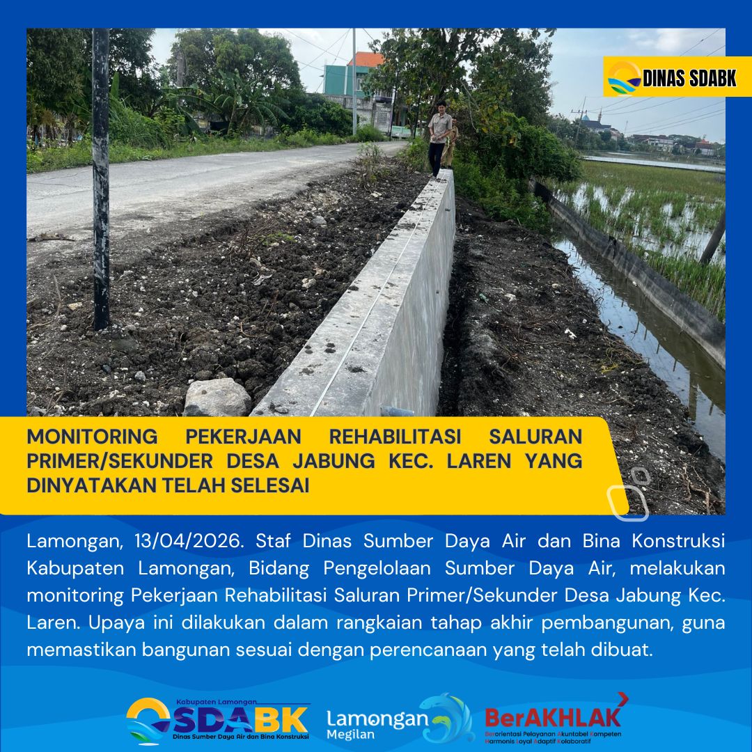 Foto: MONITORING PEKERJAAN REHABILITASI SALURAN PRIMER/SEKUNDER DESA JABUNG KEC. LAREN YANG DINYATAKAN TELAH SELESAI