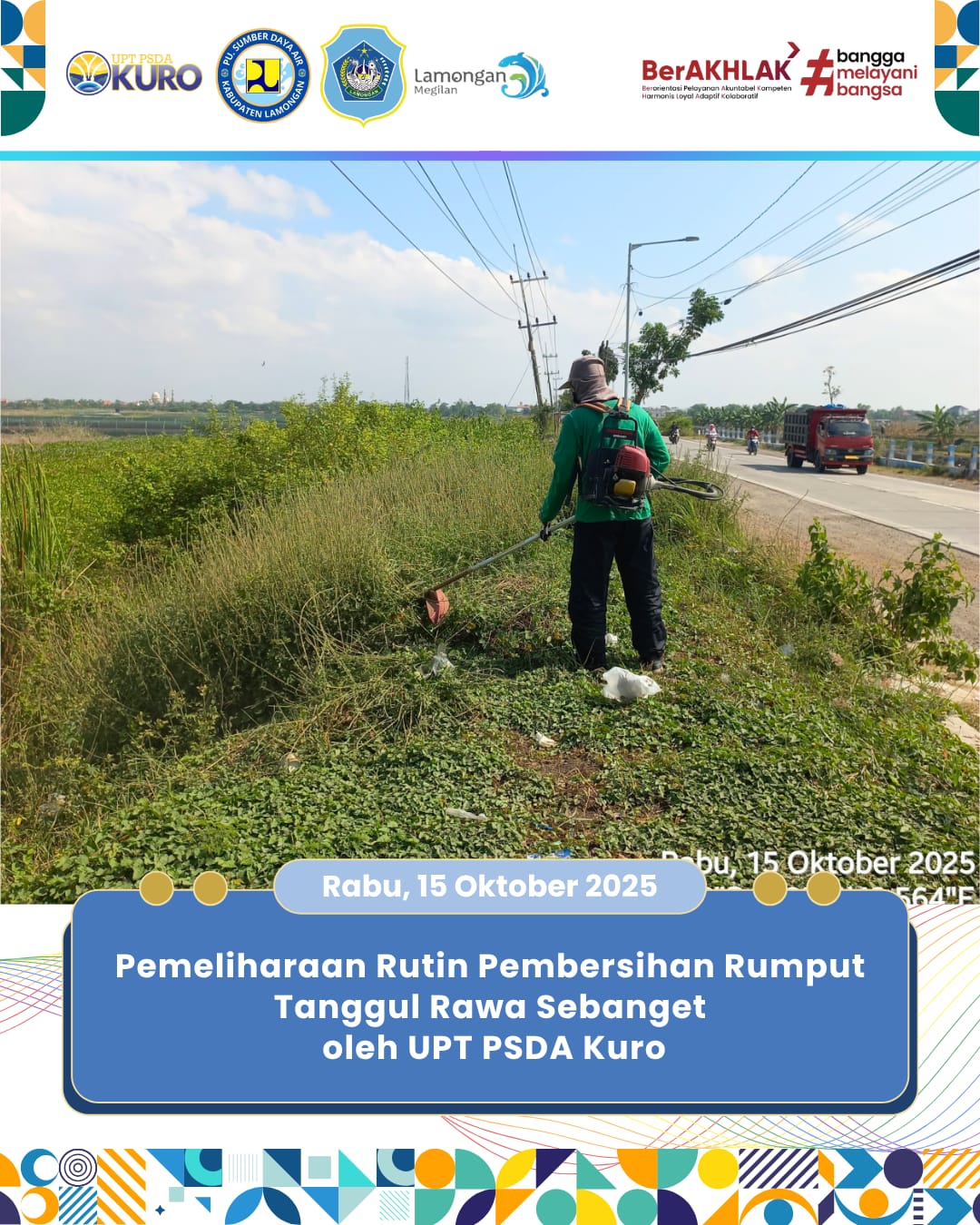 Foto: Pemeliharaan Rutin Pembersihan Rumput Tanggul Rawa Sebanget oleh UPT PSDA Kuro