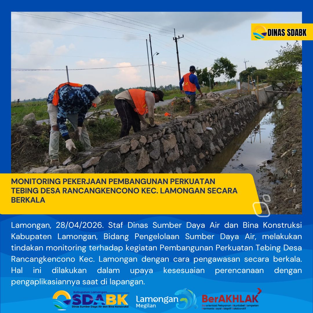 Foto: MONITORING PEKERJAAN PEMBANGUNAN PERKUATAN TEBING DESA RANCANGKENCONO KEC. LAMONGAN SECARA BERKALA