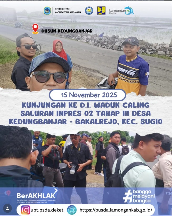 Foto: Kunjungan ke D.I Waduk Caling Saluran Inpres 02 Tahap III Desa Kedungbanjar - Bakalanrejo, Kecamatan Sugio