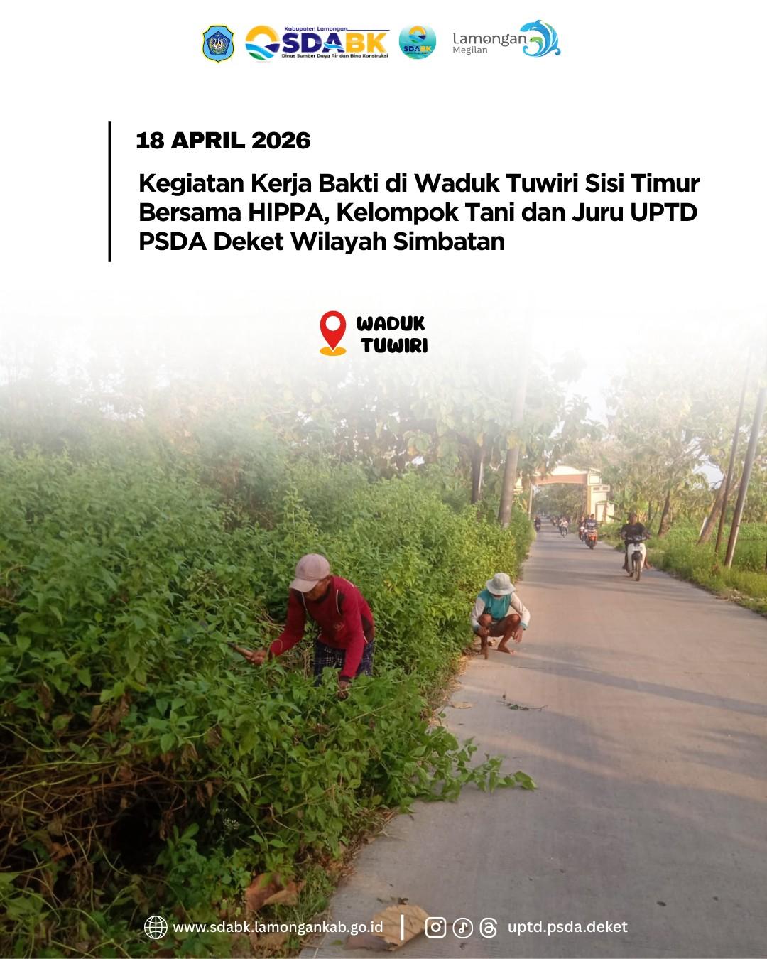 Foto: Kerja Bakti Sisi Timur Waduk Tuwiri Bersama HIPPA Desa, Kelompok Tani dan Juru UPTD PSDA Deket Wilayah Simbatan