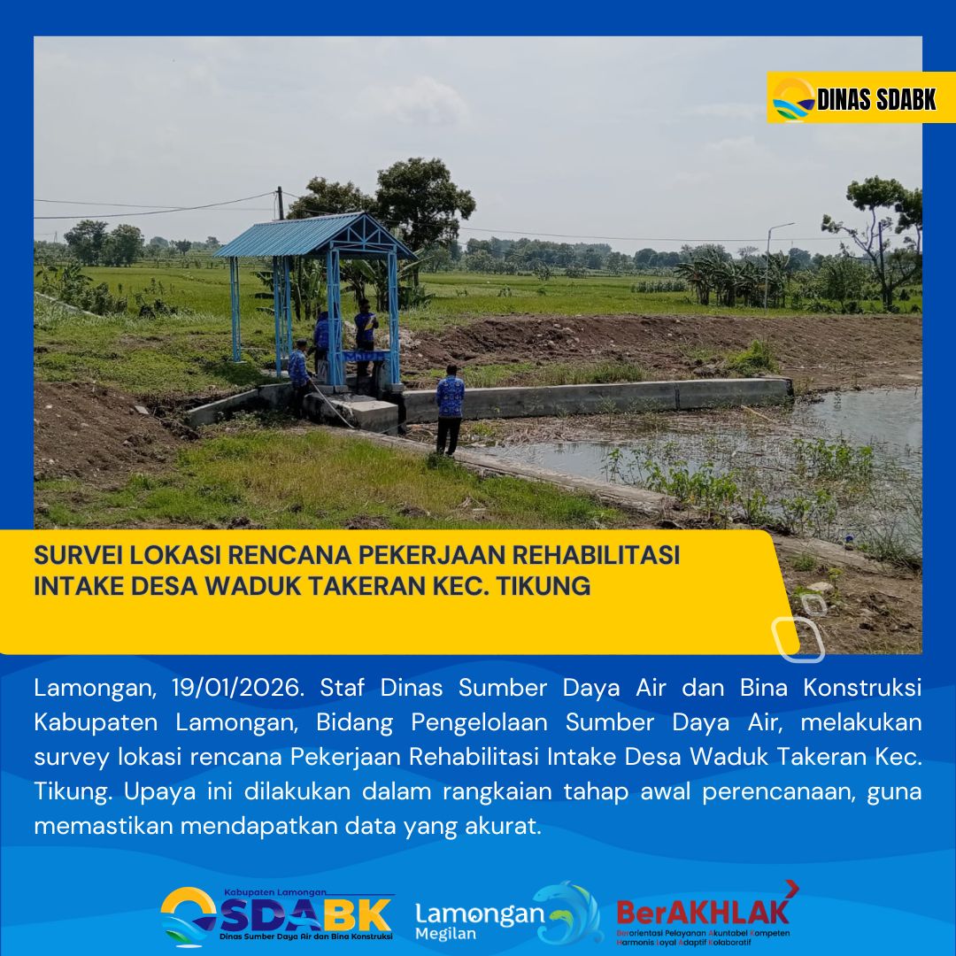Foto: SURVEI PERENCANAAN RENCANA PEKERJAAN REHABILITASI INTAKE DESA WADUK TAKERAN KEC. TIKUNG