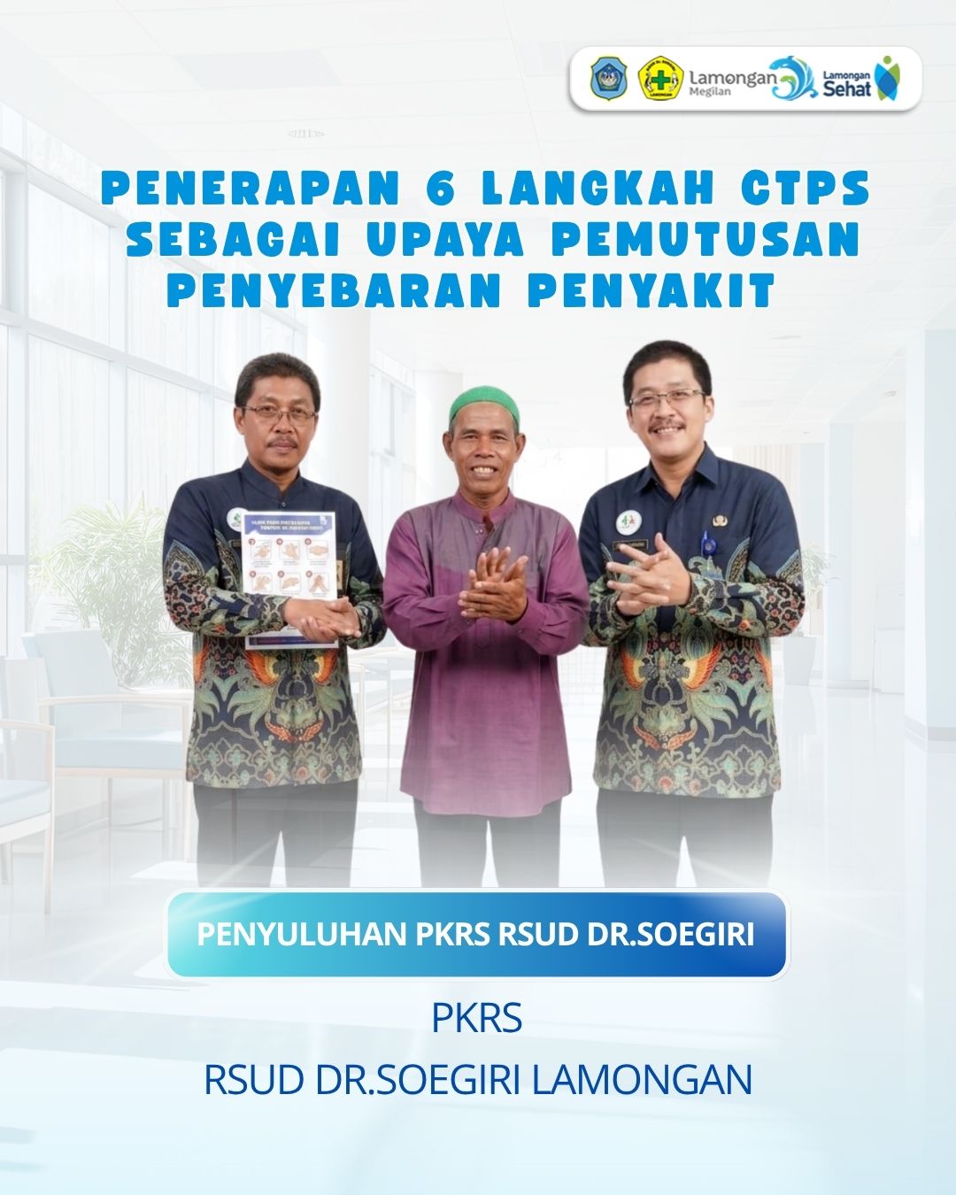 Foto: PKRS dan Tim PPI RSUD Dr. Soegiri Lamongan Gelar Penyuluhan CTPS Kesehatan bagi Pengunjung Rumah Sakit
