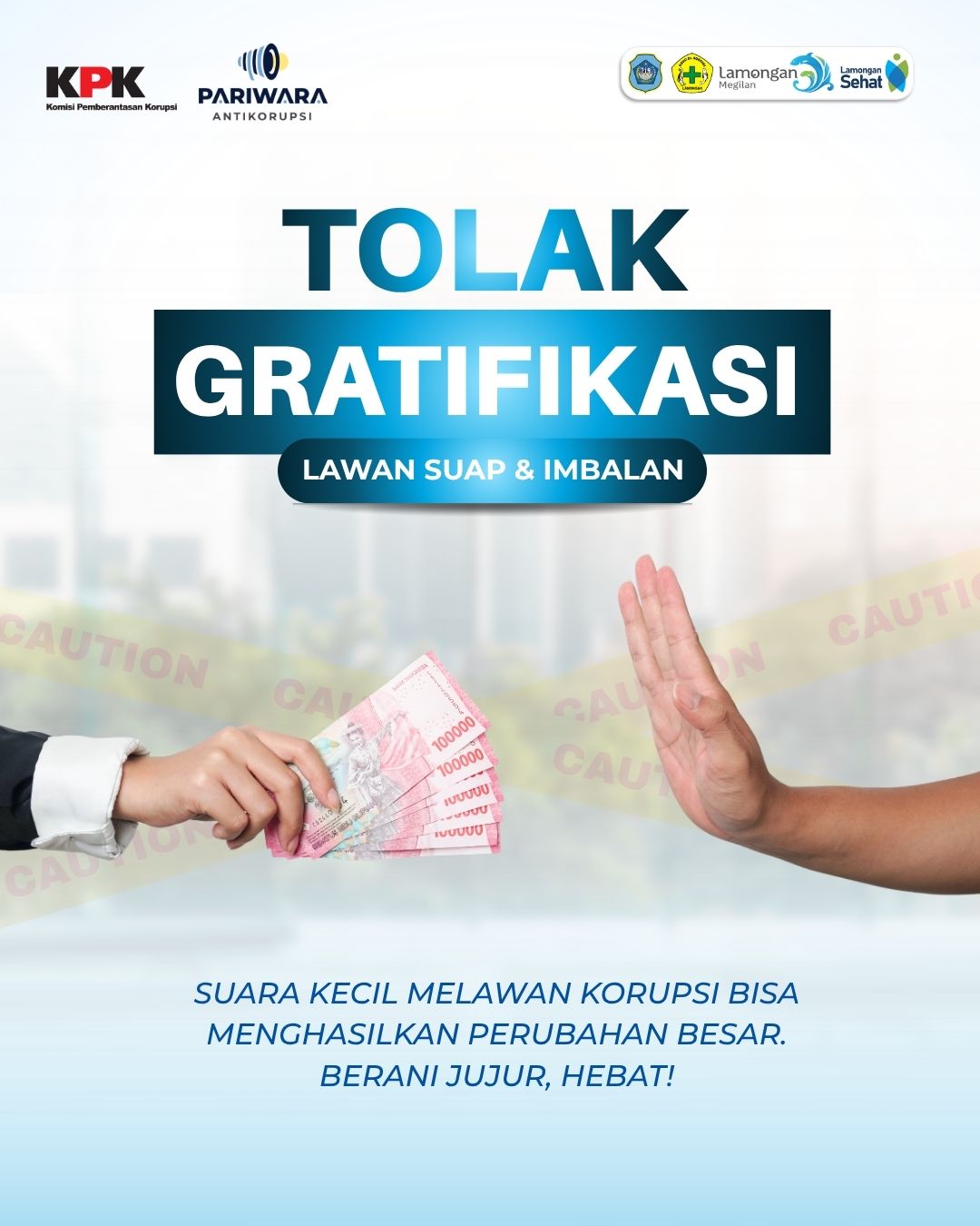 Foto: Tolak Gratifikasi, Lawan Suap dan Imbalan