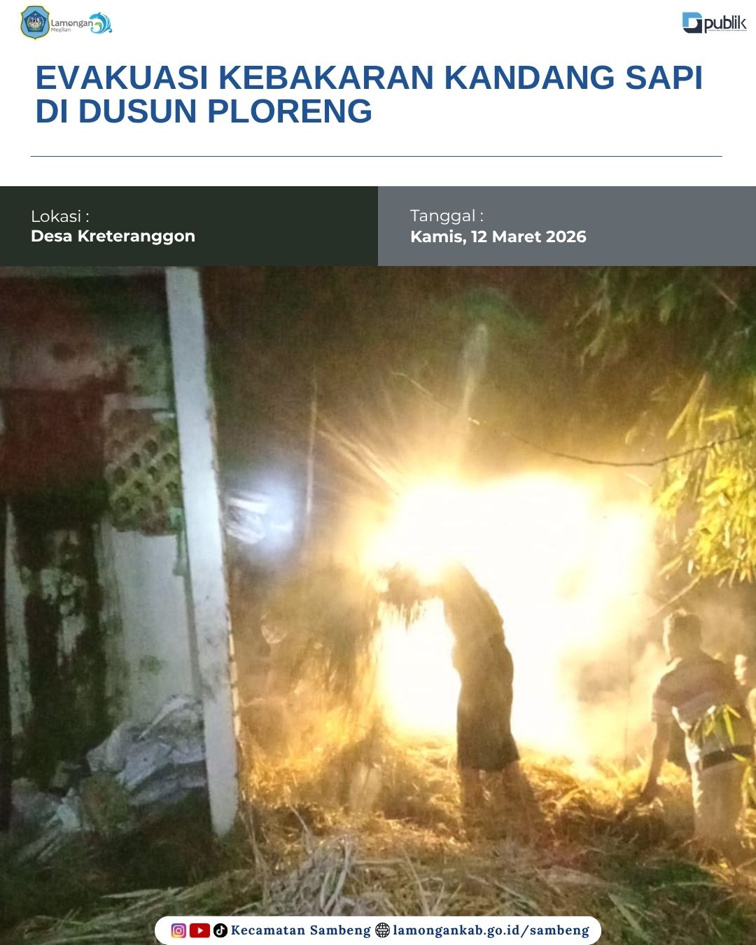 Foto: EVAKUASI KEBAKARAN KANDANG SAPI DI DUSUN PLORENG