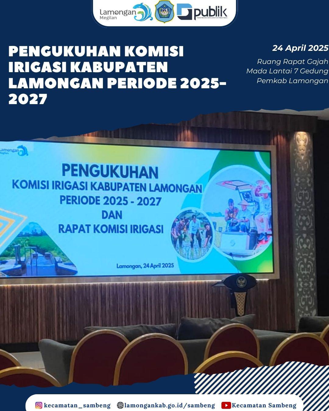 PENGUKUHAN KOMISI IRIGASI KABUPATEN LAMONGAN PERIODE 2025-2027