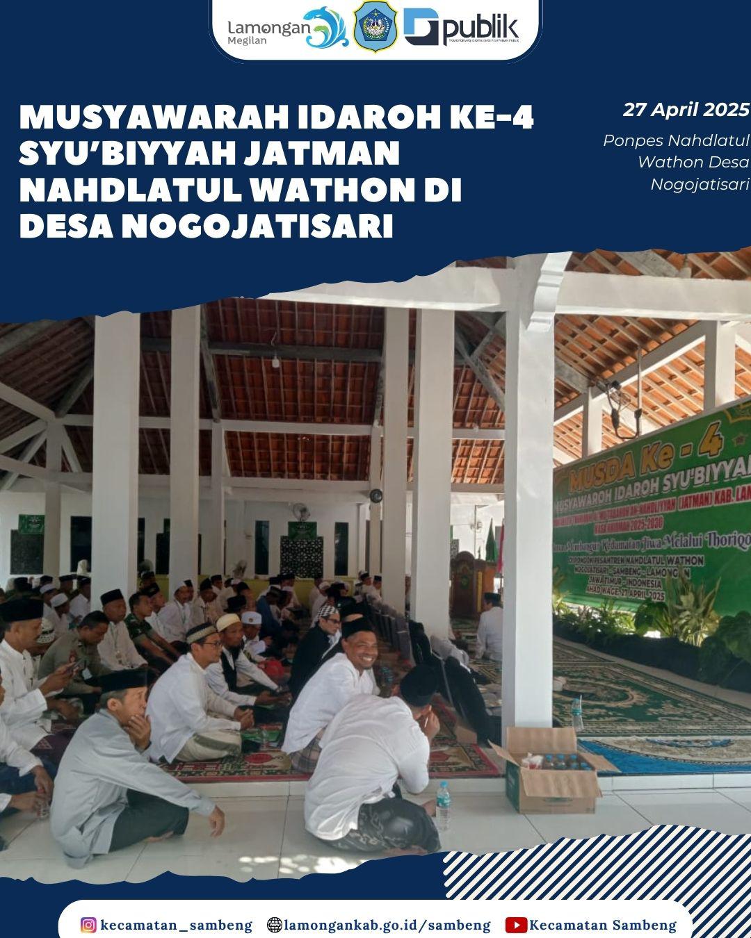 MUSYAWARAH IDAROH KE-4 SYU'BIYYAH JATMAN NAHDLATUL WATHON DI DESA NOGOJATISARI