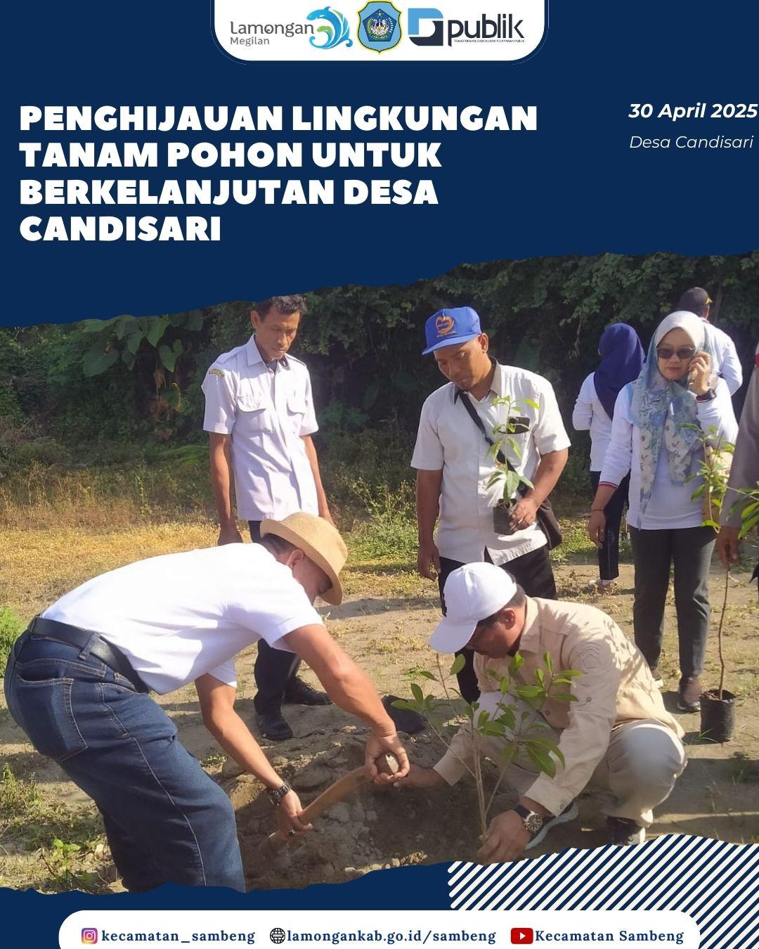 PENGHIJAUAN LINGKUNGAN TANAM POHON UNTUK BERKELANJUTAN DESA CANDISARI