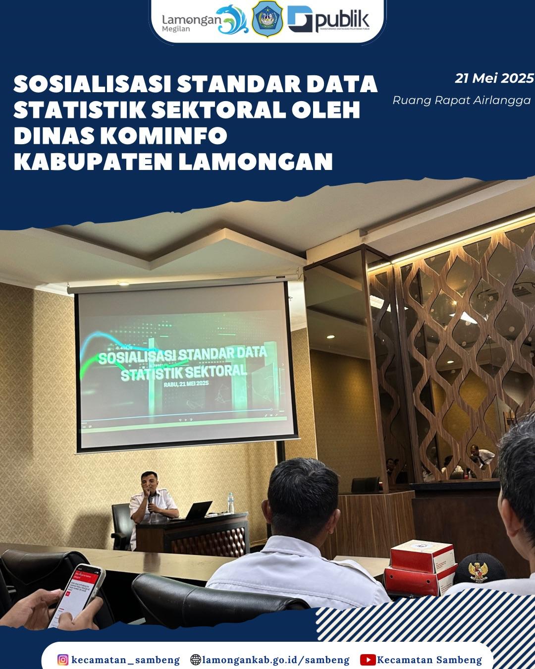 SOSIALISASI STANDAR DATA STATISTIK SEKTORAL OLEH DINAS KOMINFO KABUPATEN LAMONGAN
