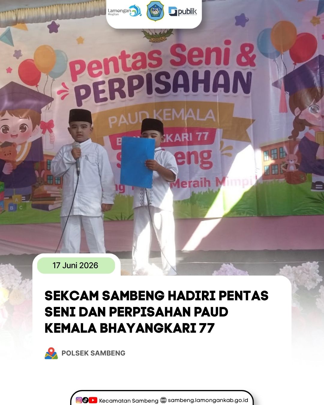 Foto: SEKCAM SAMBENG HADIRI MERIAHNYA PENTAS SENI DAN PERPISAHAN PAUD KEMALA BHAYANGKARI 77 BERSAMA WALI MURID DAN FORKOPIMCAM SAMBENG